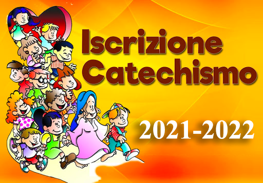 ISCRIZIONI CATECHISMO 2021-2022